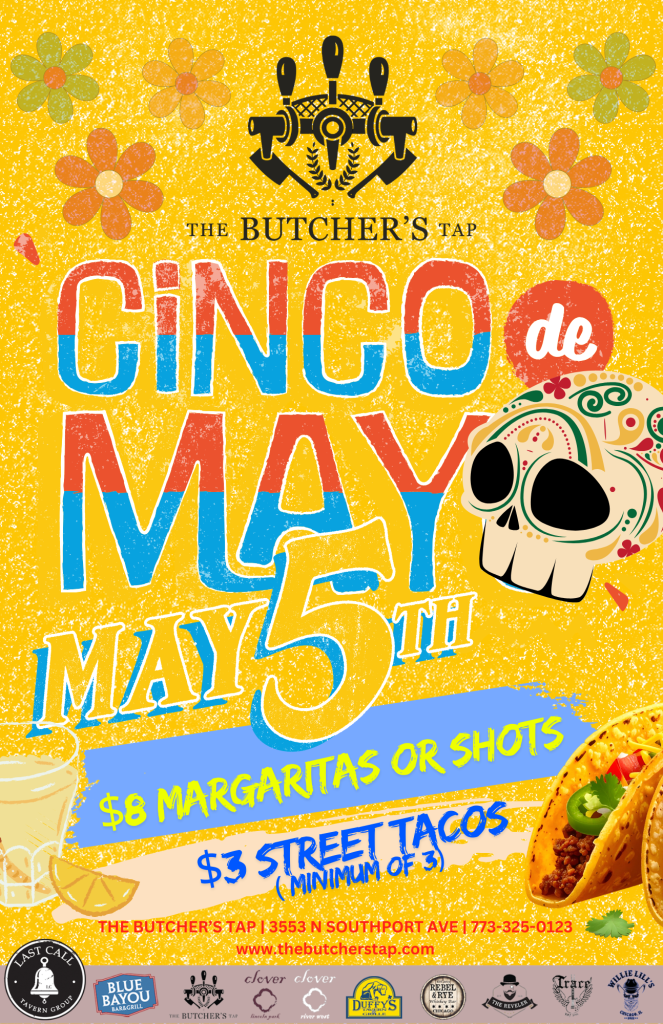 Cinco de Mayo - The Butcher’s Tap - May 5th