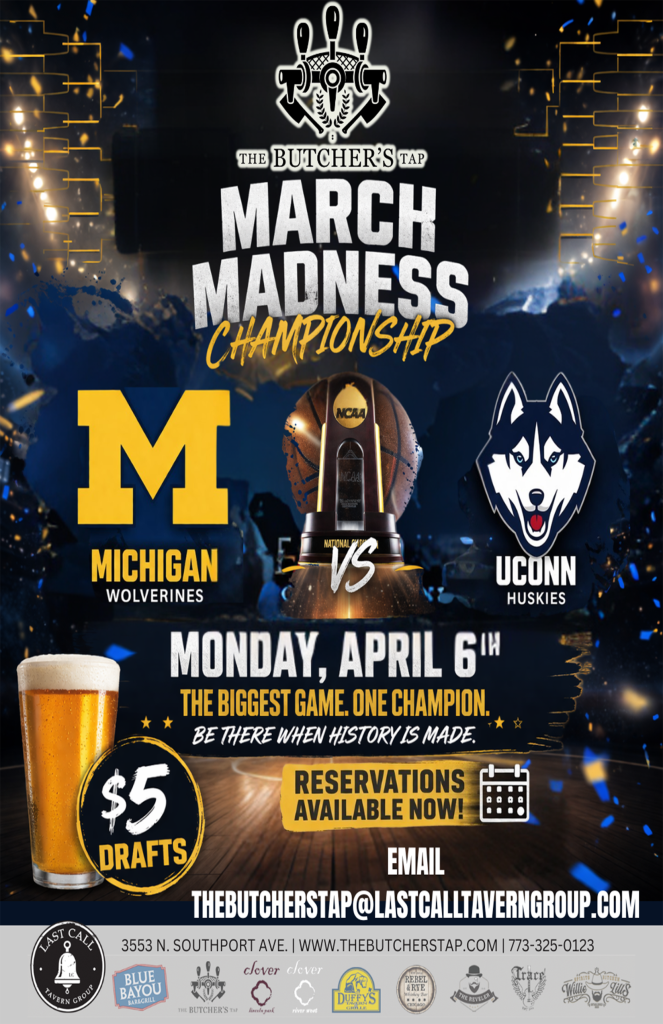March Madness Championship: Michigan vs. UConn at The Butcher’s Tap on Monday, April 6