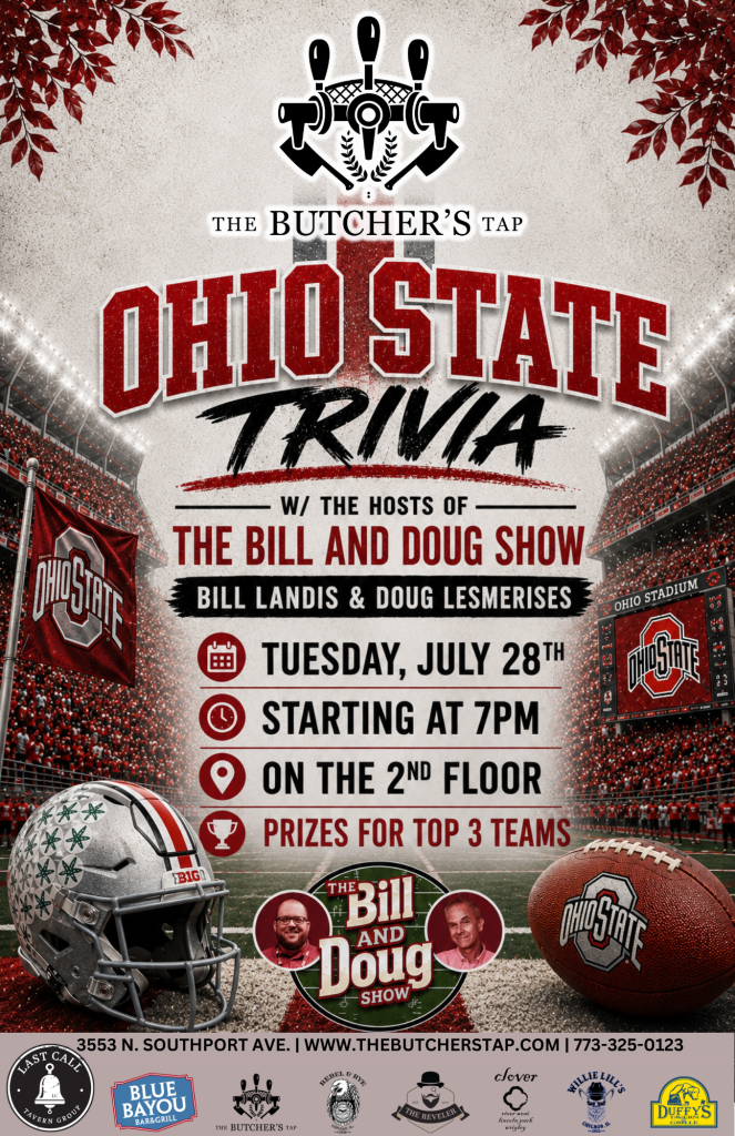 Ohio State Trivia with The Bill and Doug Show – Tuesday, July 28th at The Butcher’s Tap