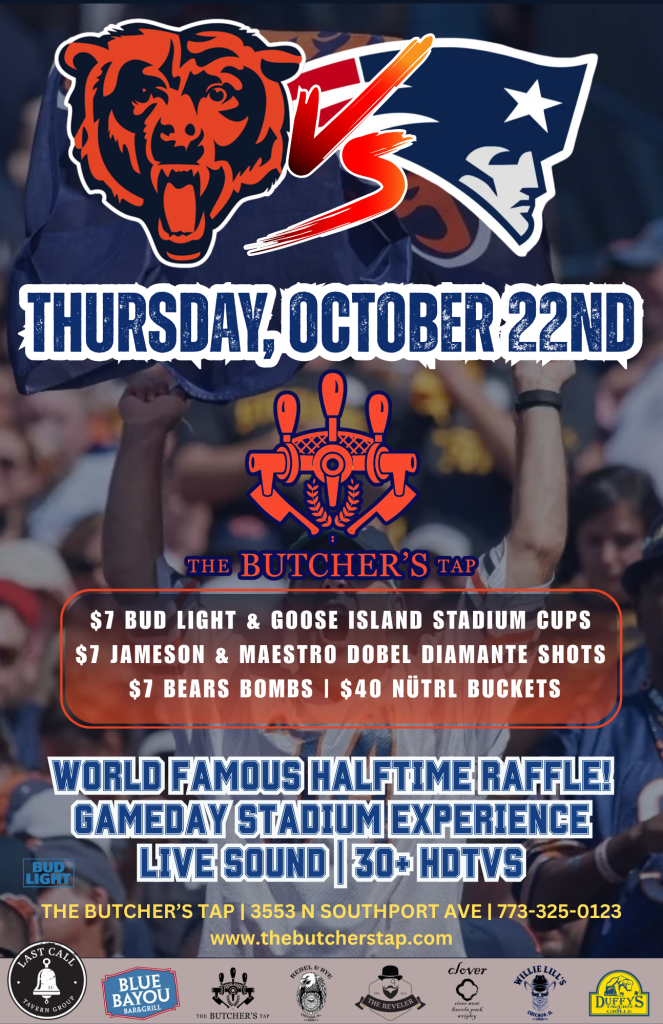 Thursday, October 22nd | Bears vs. Patriots | The Butcher’s Tap