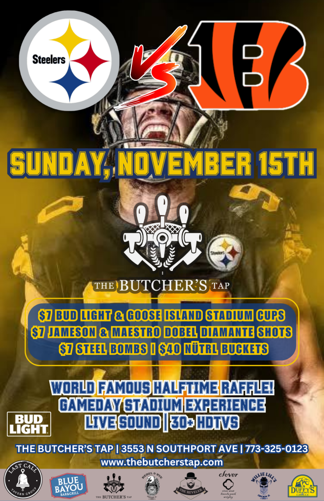 Sunday, November 15th | Steelers at Bengals | The Butcher’s Tap